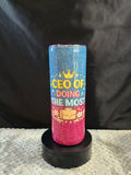 CEO of Doing the Most Tumbler