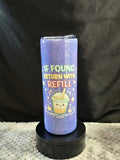 If Found Return With Refill Tumbler